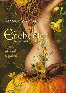 Ismét megigézve - Erotikus esti mesék hölgyeknek Nancy Madore